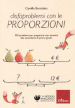 Disfaproblemi con le proporzioni. 100 problemi per affrontare serenamente la secondaria di primo grado
