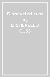 Disheveled cuss