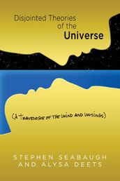 Disjointed Theories of the Universe