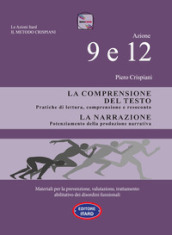 Dislessia-disgrafia. Azione 9-12: La comprensione del testo. La narrazione. Materiali per la prevenzione, valutazione, trattamento abilitativo dei disordini funzionali