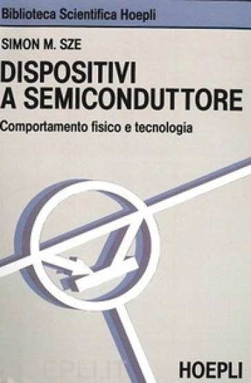 Dispositivi a semiconduttore - Simon M. Sze