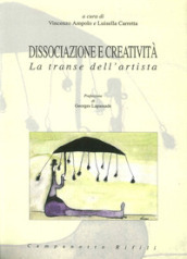 Dissociazione e creatività. La transe dell