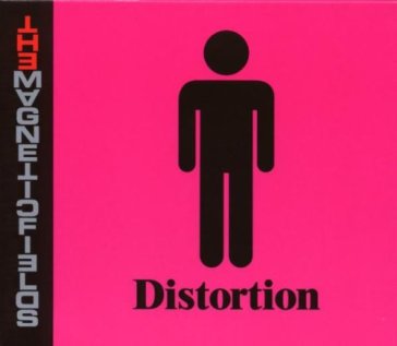 Distortion - The Magnetic Fields