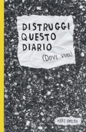 Distruggi questo diario (dove vuoi)