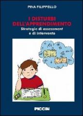 Disturbi dell apprendimento. Strategie di assessment e di intervento