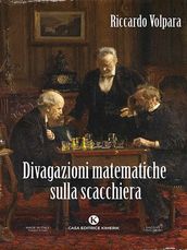 Divagazioni matematiche sulla scacchiera