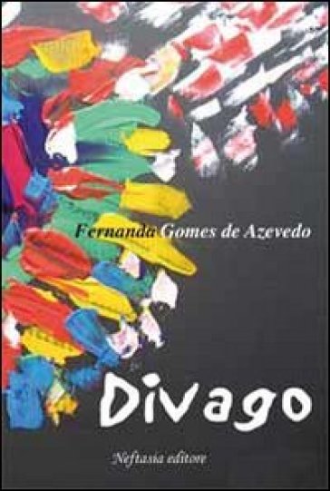 Divago - Fernanda Gomes de Azevedo