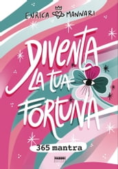 Diventa la tua fortuna