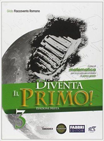 Diventa il primo! Con Quaderno. Per la Scuola media. Con e-book. Con espansione online. 3. - Gilda Flaccavento Romano