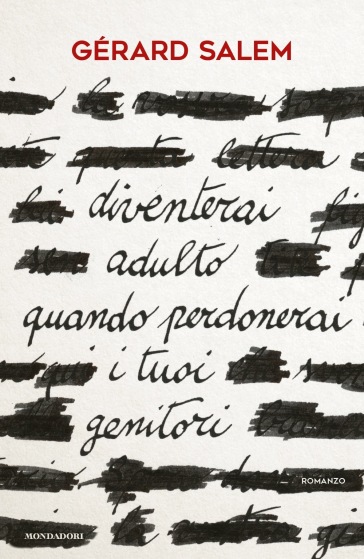 Diventerai adulto quando perdonerai i tuoi genitori - Gérard Salem