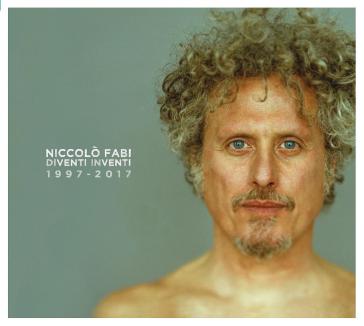 Diventi inventi 1997 2017 - Niccolò Fabi