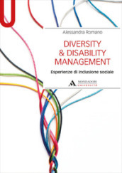 Diversity & disability management. Esperienze di inclusione sociale