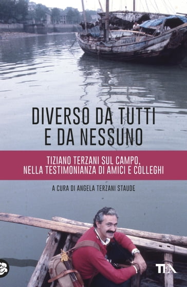 Diverso da tutti e da nessuno - Angela Staude Terzani