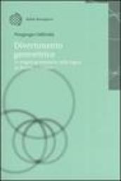 Divertimento geometrico. Le origini geometriche della logica da Euclide a Hilbert