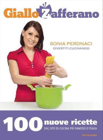 Divertiti cucinando - Sonia Peronaci