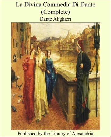 La Divina Commedia Di Dante (Complete) - Dante Alighieri