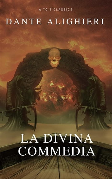 La Divina Commedia (Navigazione migliore, TOC attivo) (Classici dalla A alla Z) - Dante Alighieri