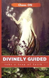 Divinely Guided