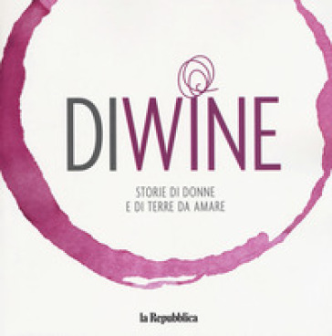 Diwine. Storie di donne e di terre da amare