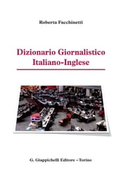 Dizionario Giornalistico Italiano-Inglese