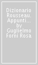 Dizionario Rousseau. Appunti dei corsi