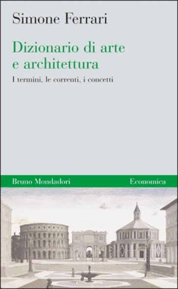 Dizionario di arte e architettura - Simone Ferrari
