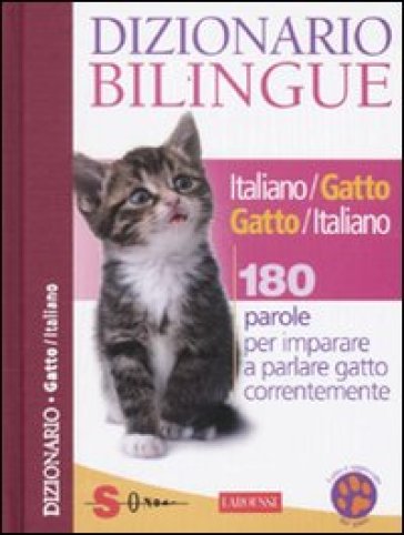 Dizionario bilingue italiano-gatto e gatto-italiano. 180 parole per imparare a parlare gatto correntemente - Jean Cuvelier