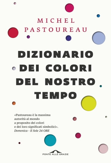 Dizionario dei colori del nostro tempo - Michel Pastoureau
