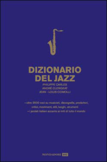 Dizionario del jazz - Philippe Carles - Jean-Louis Comolli - André Clergeat