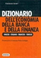 Dizionario dell economia della banca e della finanza. Ediz. inglese, italiana, francese e tedesca