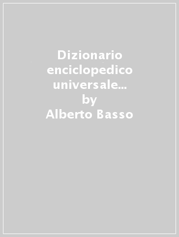 Dizionario enciclopedico universale della musica. 2. - Alberto Basso