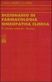 Dizionario di farmacologia omeopatica clinica. 2.