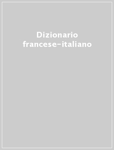 Dizionario francese-italiano