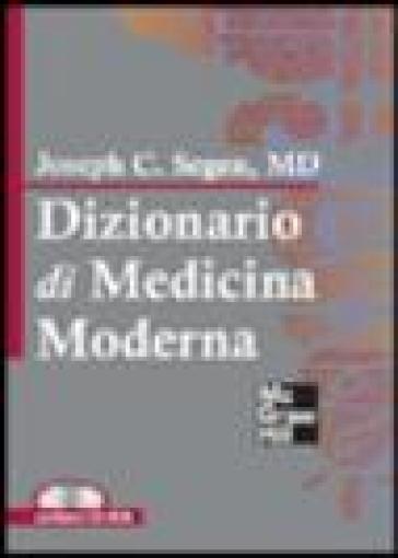 Dizionario di medicina moderna. Con CD-Rom - Joseph C. Segen