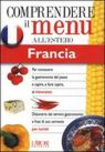 Dizionario del menu per i turisti. Per capire e farsi capire al ristorante. Francia - Marilyn Piauton