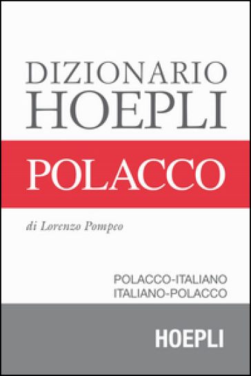 Dizionario di polacco. Polacco-italiano, italiano-polacco - Lorenzo Pompeo