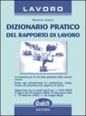 Dizionario pratico del rapporto di lavoro - Massimo Caputi