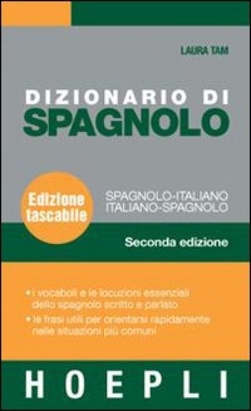 Dizionario di spagnolo. Spagnolo-italiano, italiano-spagnolo - Laura Tam