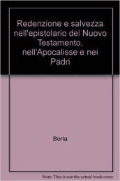 Dizionario di spiritualità biblico-patristica. 55: Redenzione e salvezza nell