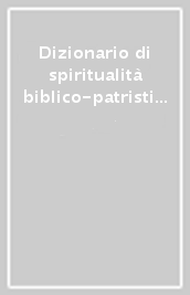 Dizionario di spiritualità biblico-patristica. 6: Battesimo, purificazione, rinascita