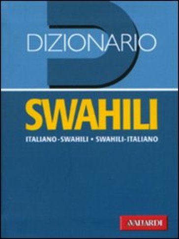 Dizionario swahili. Italiano-swahili, swahili-italiano - Maddalena Toscano