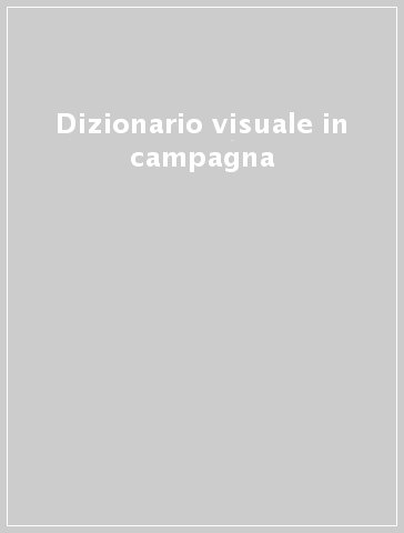 Dizionario visuale in campagna