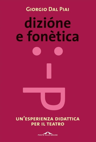 Dizione e fonetica - Giorgio Dal Piai