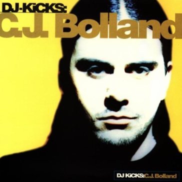 Dj kicks - C. J. Bolland