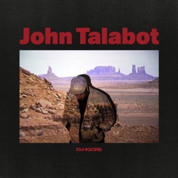 Dj kicks - JOHN TALABOT