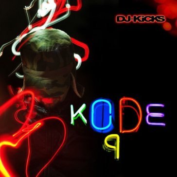 Dj kicks - Kode9