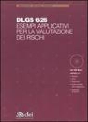 Dlgs 626. Esempi applicativi per la valutazione dei rischi. Con CD-ROM - Anita Caroli - Carlo Caroli - Massimo Caroli