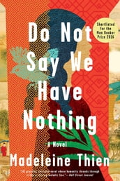 Do Not Say We Have Nothing: A Novel