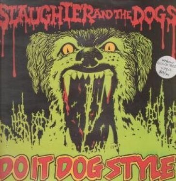 Do it dog style - Slaughter & The Dogs