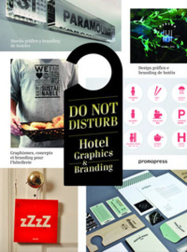 Do not disturb. Hotel graphics & branding. Ediz. illustrata - Wang Shaoqiang